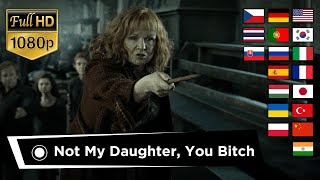 quotNOT MY DAUGHTER YOU BITCHquot in Different Languages Bellatrix death Molly Weasley vs Bellatrix [upl. by Fulvi920]