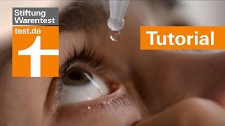 Tutorial Augentropfen richtig anwenden  Tipps amp Test der Stiftung Warentest [upl. by Ricky263]