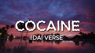 Dai Verse  Cocaine Lyrics [upl. by Ettelliw756]