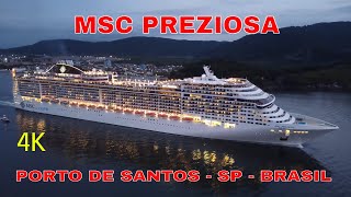 PARTIDA DO NAVIO em 4k  MSC PREZIOSA  PORTO DE SANTOS  SP  BRASIL [upl. by Diao]