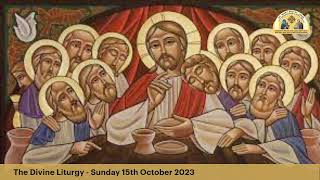 The Divine Liturgy  Sunday 15th October 2023 [upl. by Orelee]