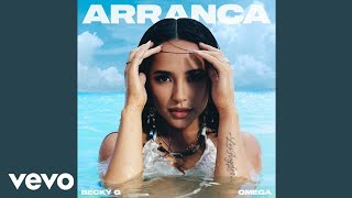 Becky G Omega  Arranca Official Audio [upl. by Aniraz]