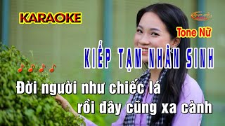 Karaoke  Kiếp Tạm Nhân Sinh  Tone Nữ I Nguyễn Ân Media [upl. by Anilegnave984]