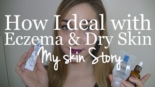 How I deal with eczema amp severly dry skin  My Skin Story [upl. by Jeana]