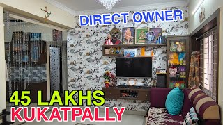 45 LAKHS DIRECT OWNER SEMI FURNISHED FLAT FOR SALE NIZAMPET KUKATPALLY HYDERABAD ELIP PROPERTY 2bhk [upl. by Caye915]