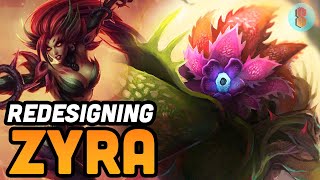 Redesigning League of Legends Boring Champs Zyra [upl. by Eldwen35]