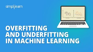 Overfitting And Underfitting Machine Learning  Machine Learning Tutorial For Beginners Simplilearn [upl. by Aissatan]