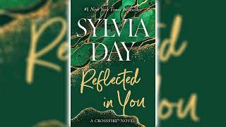 Reflected in You by Sylvia Day Crossfire 2  Romance Audiobooks [upl. by Chavez]