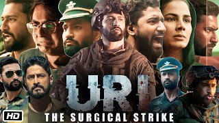 Uri The Surgical Strike 2019 Full HD Movie in Hindi  Vicky Kaushal  Yami Gautam  Explanation [upl. by Oibaf]