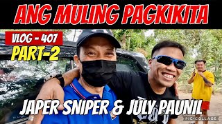 JAPER SNIPER AT JULY PAUNIL MULING NAGKITA  KASAMA SINA HANSEK KAMUNING amp MRS SNIPER [upl. by Gerianne]