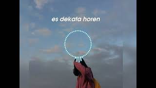 es dekata horen slowed songs 🎵🎧 [upl. by Naaitsirhc]