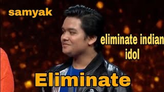 Samyak eliminate indian idol season 12 [upl. by Nnyliram]