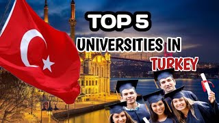 Top 5 Best Universities in Turkey 2024  MustSee Higher Education Institutions [upl. by Wurster]