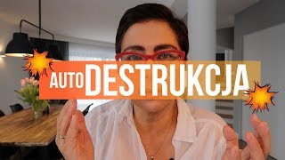 Co to jest autodestrukcjaKasia Sawicka [upl. by Letnoj]