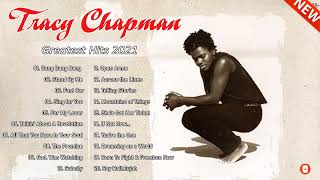 Tracy Chapman Greatest Hits Full Album  Best Songs Of Tracy Chapman Tracy Chapman Playlist 2022 [upl. by Cecilla93]