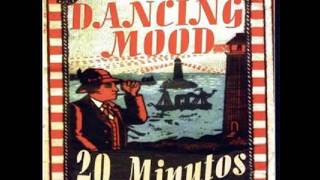 Dancing Mood 20 Minutos Full Album [upl. by Eelana]