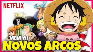 ONE PIECE DUBLADO NA NETFLIX  NOVOS ARCOS CHEGANDO [upl. by Eocsor]