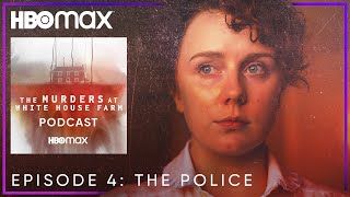 The Murders at White House Farm The Podcast  Ep 4 The Police  HBO Max [upl. by Michon]