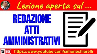 La redazione degli atti amministrativi  LEZIONE APERTA [upl. by Tik]