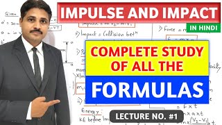 IMPULSE AND IMPACT IN ENGINEERING MECHANICS LECTURE 1 STUDY OF ALL FORMULAS [upl. by Oiznun]