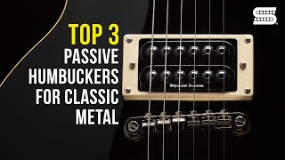 TOP 3 Best Guitar Pickups for CLASSIC METAL  Passive Humbuckers  Seymour Duncan [upl. by England533]