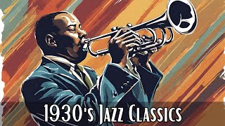 1930s Jazz Classics Jazz Classics Great Jazz [upl. by Eelytsirk705]