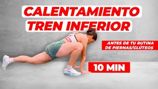 CALENTAMIENTO TREN INFERIOR  Hazlo Antes de Entrenar Pierna Glúteos o Femoral [upl. by Oppen]