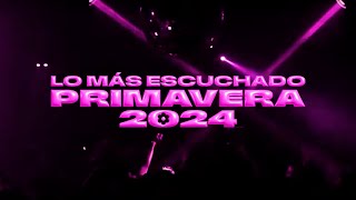 LO MÁS ESCUCHADO PRIMAVERA 2024 🌸  MIX LO NUEVO Reggaeton Cumbia RKT Cachengue 🎧  DJ EN VIVO [upl. by Eigram]