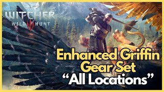 Witcher 3 Guide Enhanced Griffin Gear Set Locations 🗺️⚔️  Ultimate Witcher Gear Hunt [upl. by Leaffar]