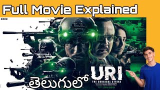 Uri The Surgical Strike Full Movie Explained in TELUGU  Uri Full Movie in Telugu  Vicky  Yamini [upl. by Eugilegna]