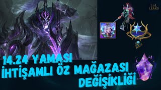 League Of Legends │ 1424 Yaması İhtişamlı Öz Mağazası Değişiklikleri [upl. by Zechariah]