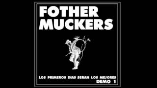 Fother Muckers  Fueron Versión Demo 1 [upl. by Naujej370]