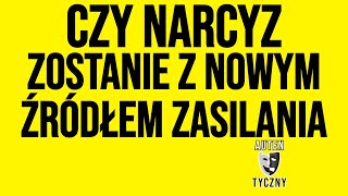 CZY NARCYZ ZOSTANIE Z NOWYM ĹąRĂ“DĹEM ZASILANIA narcyz socjopata psychopata npd [upl. by Fawna]