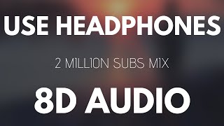 8D Music Mix ⚡ Best 8D Audio Songs 2 Million Special [upl. by Long930]