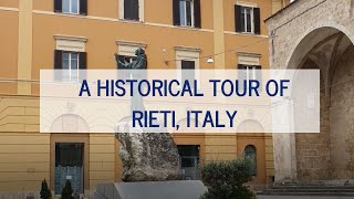 A Historical Tour of Rieti Italy [upl. by Stillas]