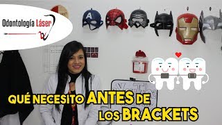 Qué necesito ANTES de los Brackets  Odontología Láser [upl. by Hannavas]