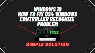 HOW TO FIX DS4Windows not showingrecognizing your Controller  English  Windows 10 [upl. by Cohe86]