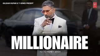 MILLIONAIRE SONG Full Video YoYoHoneySingh GLORY BHUSHAN KUMAR [upl. by Carisa]