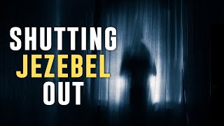 How Jezebel Gains Control in Your Life [upl. by Mihalco]