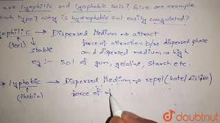 What are lyophilic and lyophobic solsGive one example of each type  Why is hydrophobic sol [upl. by Rayham]