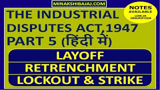 Layoff  Retrenchment  Lockout  Strike IN HINDI Industrial Disputes Act 1947 Part 5 [upl. by Arotahs881]