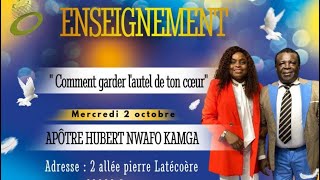 Enseignement  Comment garder l’autel de ton cœur avec l’apôtre Hubert Nwafo Kamga [upl. by Laikeze744]