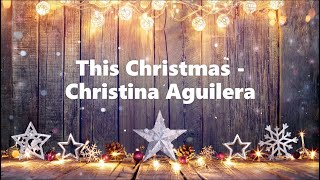 Christina Aguilera  This Christmas Lyrics HD [upl. by Iover]