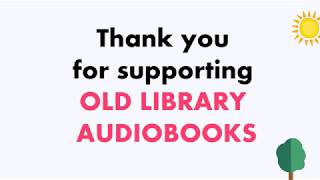 Thank you for supporting OLD LIBRARY AUDIOBOOKS [upl. by Jarin]