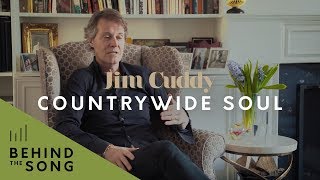 Jim Cuddy  Behind The Song Countrywide Soul [upl. by Ennovyhc]