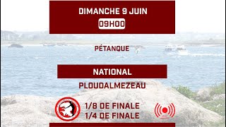 Pétanque  National de Ploudalmézeau  14 de finale [upl. by Nnylylloh]