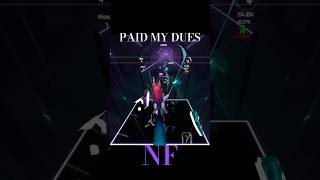 PAID MY DUES  NF  Beat Saber beatsaber rhythmgame entertainment music vr [upl. by Ysteb]