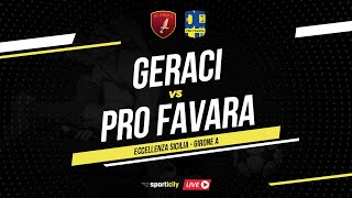 Geraci  Pro Favara LIVE  Eccellenza Sicilia  Diretta Calcio [upl. by Kroy158]