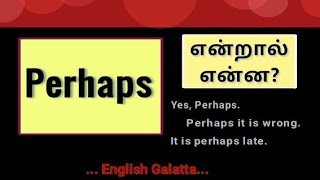 Perhaps  பொருள் amp பயன்பாடு  Spoken English in Tamil  English Galatta [upl. by Asiluj]