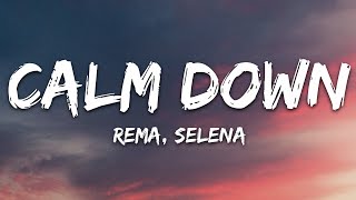 Rema Selena Gomez  Calm Down Lyrics [upl. by Hamburger872]